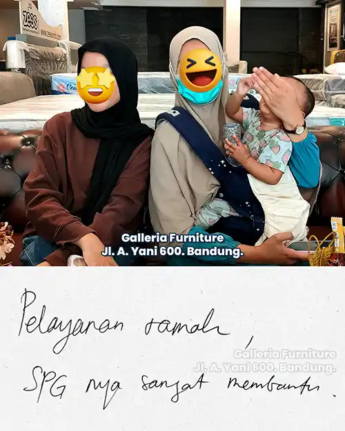 Testimoni nyata pelanggan puas setelah berbelanja di Galleria Furniture Bandung